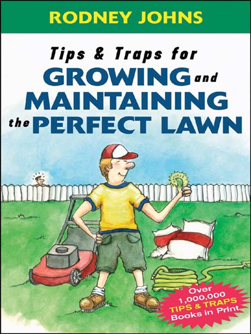 Title details for Tips & Traps for Growing and Maintaining the Perfect Lawn by Rodney Johns - Available
